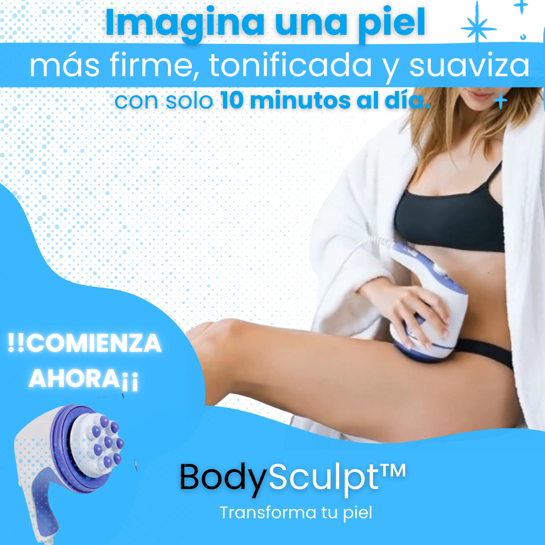 BodySculpt™ Despídete de la celulitis con 10 minutos al día!